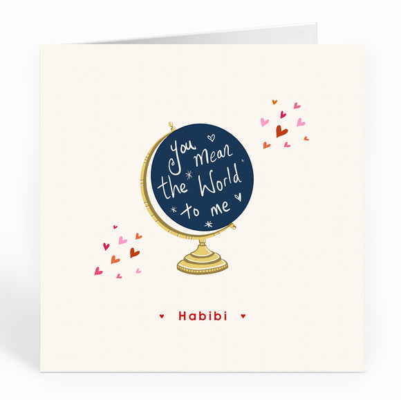 You mean the world to me. Habibi - FM 27