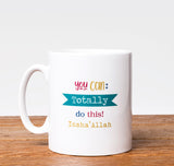 MG 26 - You Can Totally Do This...Insha'Allah - Islamic Moments