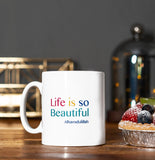 Islamic Printed Ceramic Mug - Life is so Beautiful...Alhamdulillah - MG 28